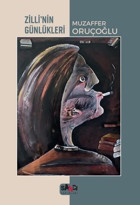 Zilli'nin Günlükleri Muzaffer Oruçoğlu Sancı