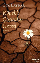 Köpekli Çocuklar Gecesi Oya Baydar Can Yayınları
