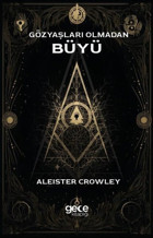 Gözyaşları Olmadan Büyü Aleister Crowley Gece Kitaplığı