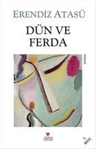 Dün ve Ferda Erendiz Atasü Can Yayınları