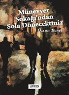 Münevver Sokağı'ndan Sola Dönecektiniz Özcan Temel Arion Yayınevi