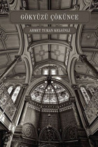 Gökyüzü Çökünce Ahmet Turan Kelginli Ritim Sanat Yayınları