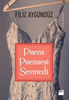 Prens Prensesi Sevmedi Filiz Aygündüz Doğan Kitap