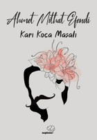 Karı Koca Masalı Ahmet Mithat Efendi Sapiens