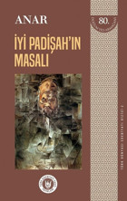 İyi Padişah'ın Masalı Anar Türk Edebiyatı Vakfı Yayınları