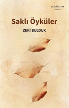 Saklı Öyküler Zeki Bulduk Muhit Kitap