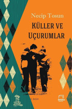Küller ve Uçurumlar Necip Tosun Dedalus