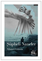 Şüpheli Naneler Ahmet Güven Simurg Art Yayınları