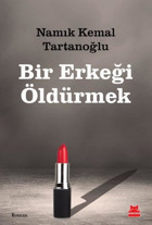 Bir Erkeği Öldürmek Namık Kemal Tartanoğlu Kırmızı Kedi