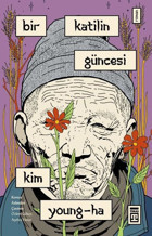 Bir Katilin Güncesi Kim Young-Ha Timaş Yayınları