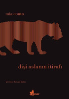 Dişi Aslanın İtirafı Mia Couto Çınar Yayınları