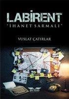Labirent - İhanet Sarmalı Vuslat Çatırlar Perseus Yayınevi
