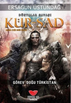 Dünyalar Savaşı Kürşad Görev Doğu Türkistan Ersagun Üstündağ Efsus