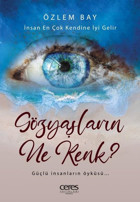 Gözyaşların Ne Renk? Özlem Bay Ceres Yayınları