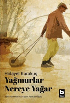 Yağmurlar Nereye Yağar Hidayet Karakuş Bilgi Yayınevi