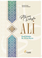 Ali'nin Diliyle Ali - Kendi Dilinden Hz. Ali'nin Hayatı Muhammed Muhammediyan El