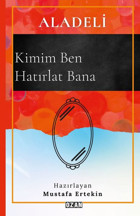 Aladeli - Kimim Ben Hatırlat Bana Kolektif Ozan Yayıncılık