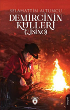 Demircinin Külleri - Zisino Selahattin Altuncu Dorlion Yayınevi