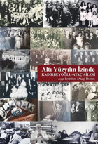 Altı Yüzyılın İzinde: Kadirbeyoğlu-Ataç Ailesi Ayşe Serbülent Elveren Librum Kitap