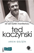 Bir Seri Katilin Manifestosu - Ted Kaczynski Arkın Gelişin Herdem Kitap