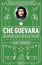 Che Guevara Devrimden Başka Bir Hayat Yoktur Jean Cormier Zeplin Kitap