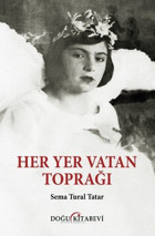 Her Yer Vatan Toprağı Sema Tural Tatar Doğu Kitabevi