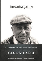 Cengiz Dağcı - Aydınlıkla Karanlık Arasında İbrahim Şahin Türk Kültürüne Hizmet Vakfı