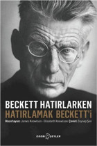 Beckett Hatırlarken Hatırlamak Beckett'i James Knowlson, Elizabeth Knowlson Edebi Şeyler