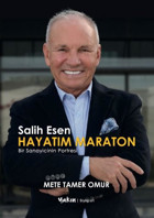Hayatım Maraton - Salih Esen Mete Tamer Omur Yakın Kitabevi