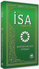 Hz. İsa Aleyhisselam - Peygamberler Tarihi Mustafa Necati Bursalı Bahar Yayınları