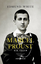 Marcel Proust: Bir Yaşam Edmund White Edebi Şeyler