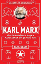 Karl Marx Zincirlerimizden Başka Kaybedecek Bir Şeyimiz Yok Max Beer Zeplin Kitap
