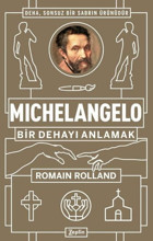 Michelangelo Bir Dehayı Anlamak Romain Rolland Zeplin Kitap