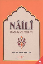 Na'ili Hayatı Sanatı Eserleri Na'ili Akçağ Yayınları