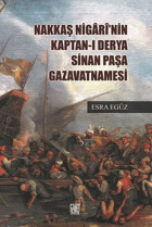 Nakkaş Nigari'nin Kaptan-ı Derya Sinan Paşa Gavatnamesi Esra Egüz Palet Yayınları