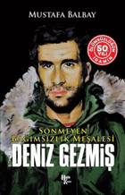 Sönmeyen Bağımsızlık Meşalesi: Bitmeyen Deniz Gezmiş - İdamın 50. Yılına Özel Mustafa Balbay Halk Kitabevi