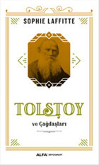 Tolstoy ve Çağdaşları Sophie Laffitte Alfa Yayıncılık