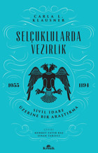 Selçuklularda Vezirliksivil İdare Üzerine Bir Araştırma (1055-1194) Carla L. Klausner Kronik Kitap