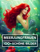 Meerjungfrau Buch - Groe Erstaunliche Sammlung100 Wunderschöne Bilder - Für Kinder Und Erwachsene Villaneuva, Jana Independently Publıshed