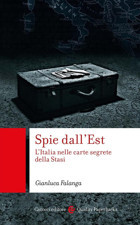 Spie Dall'Est. L'Italia Nelle Carte Segrete Della Stasi (Quality Paperbacks) Falanga, Gianluca Carocci