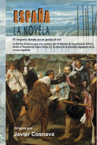 Espaa, La Novela(El Imperio Donde No Se Pona El Sol) (La Historia De Una Familia İbrica Del Neoltico A Carlos V) Cosnava, Javier Independently Publıshed