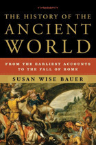 The History Of The Ancient Worldfrom The Earliest Accounts To The Fall Of Rome Bauer, Susan Wise W. W. Norton & Company