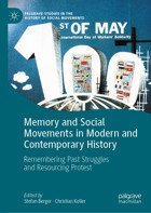 Memory And Social Movements In Modern And Contemporary Historyremembering Past Struggles And Resourcing Protest (Palgrave Studies In The History Of Social Movements) Palgrave Macmillan