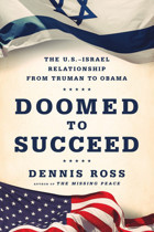 Doomed To Succeedthe U.S.-Israel Relationship From Truman To Obama Ross, Dennis Farrar, Straus And Giroux