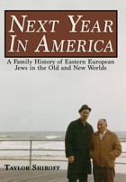 Next Year In Americaa Family History Of Eastern European Jews In The Old And New Worlds Shiroff, Taylor Tasfil Publishing Llc