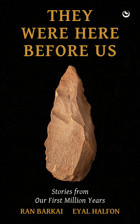 They Were Here Before Usstories From The First Million Years Halfon, Eyal Watkins Publishing