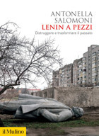 LenIn A Pezzi. Distruggere E Trasformare İl Passato (Biblioteca Storica) Salomoni, Antonella Il Mulino