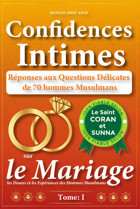 Confidences Intimesles Doutes Et Les Esprances Des Hommes Musulmans70 Questions Histoires Rponses Sur Le Mariage De La Vraie Vie De 70 Hommes Musulmans. Anas, Hassan Abou Independently Publıshed