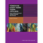 Türkiye'De Sanat Tarihi Yazımı (1970-2010)Sanat Tarihi Antatıları Üzerine Eleştirel Bir İnceleme Ceren Özpınar Tarih Vakfı Yurt Yayınları