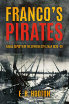 Franco'S Piratesnaval Aspects Of The Spanish Civil War 19361939 To Naval Aspects Of The Spanish Civil War 193639 Hooton, E. R. Casemate